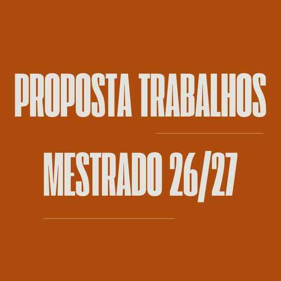 Entrega das Propostas de Trabalho de Mestrado
