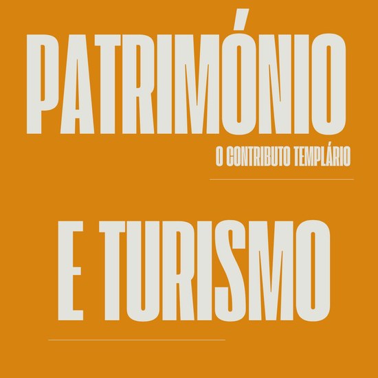 Património e Turismo - O Contributo Templário